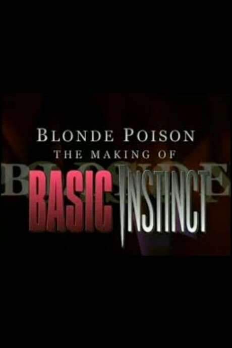 Blonde Poison: The Making of ‘Basic Instinct’